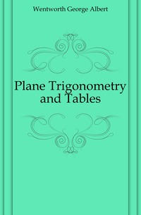 Plane Trigonometry and Tables