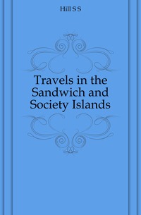 Travels in the Sandwich and Society Islands