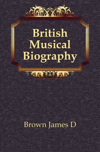 British Musical Biography