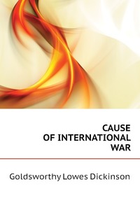 CAUSE OF INTERNATIONAL WAR