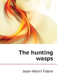 The hunting wasps