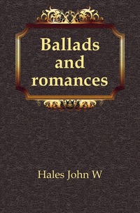 Ballads and romances