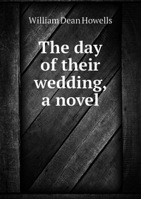 The day of their wedding, a novel