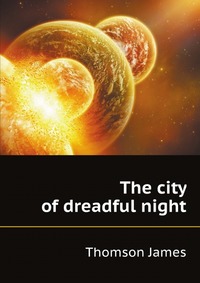 The city of dreadful night