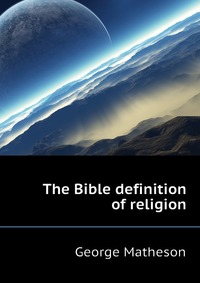 The Bible definition of religion