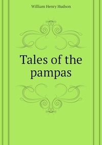 Tales of the pampas