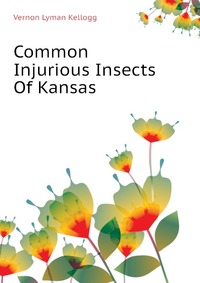 Common Injurious Insects Of Kansas