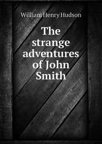 The strange adventures of John Smith