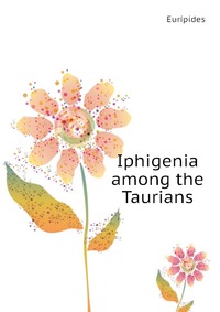 Iphigenia among the Taurians