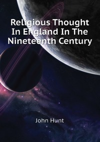 Religious Thought In England In The Nineteenth Century