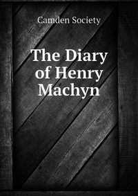 The Diary of Henry Machyn