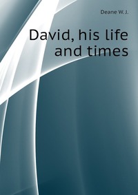 David, his life and times