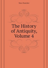 The History of Antiquity, Volume 4