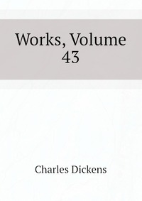 Works, Volume 43