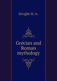 Grecian and Roman mythology