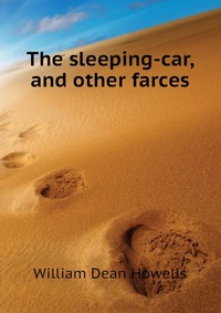 The sleeping-car, and other farces