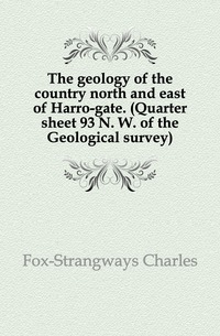 The geology of the country north and east of Harro-gate. (Quarter sheet 93 N. W. of the Geological survey)