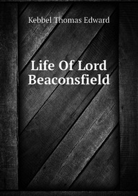 Life Of Lord Beaconsfield