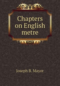 Chapters on English metre