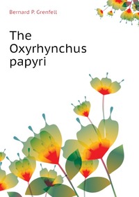 The Oxyrhynchus papyri