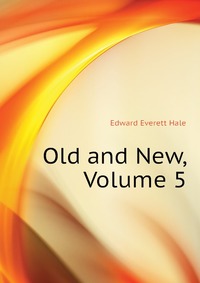 Old and New, Volume 5