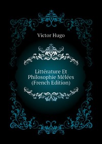 Litterature Et Philosophie Melees (French Edition)