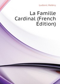 La Famille Cardinal (French Edition)