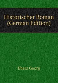 Historischer Roman (German Edition)