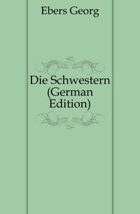 Die Schwestern (German Edition)