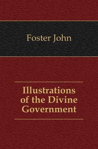 Illustrations of the Divine Government