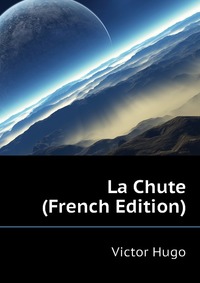 La Chute (French Edition)