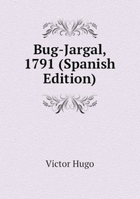 Bug-Jargal, 1791 (Spanish Edition)