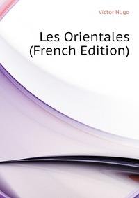 Les Orientales (French Edition)