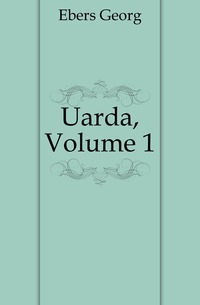 Uarda, Volume 1