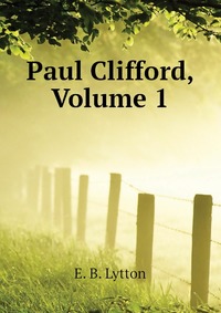 Paul Clifford, Volume 1