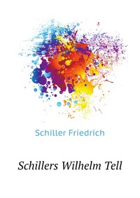 Schillers Wilhelm Tell