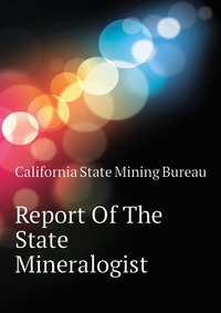 Report Of The State Mineralogist