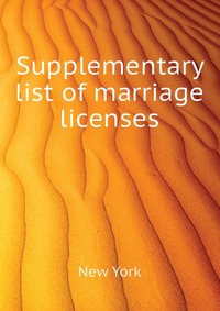 Supplementary list of marriage licenses