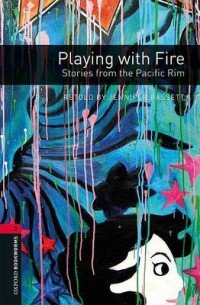 Playing with Fire: Stories from the Pacific Rim: Level 3