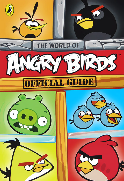 The World of Angry Birds: Official Guide