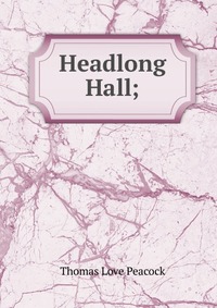 Headlong Hall;