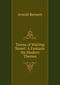 Teresa of Watling Street: A Fantasia On Modern Themes