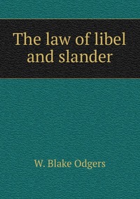 The law of libel and slander