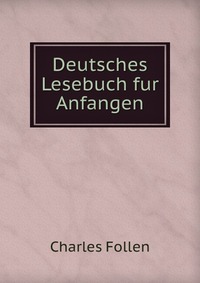 Deutsches Lesebuch fur Anfangen