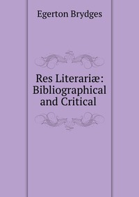 Res Literari?: Bibliographical and Critical