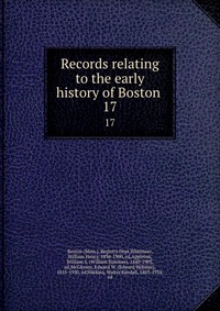 Records relating to the early history of Boston