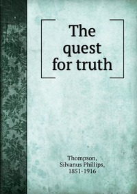 The quest for truth