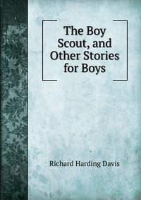 The Boy Scout, and Other Stories for Boys