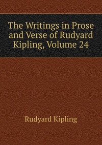 The Writings in Prose and Verse of Rudyard Kipling, Volume 24