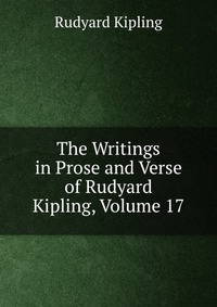 The Writings in Prose and Verse of Rudyard Kipling, Volume 17